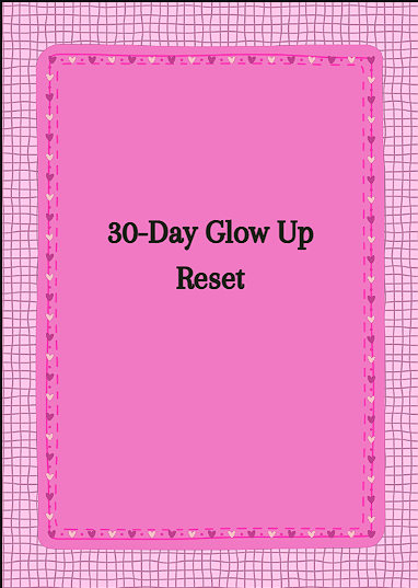 30-Day Glow Up Reset